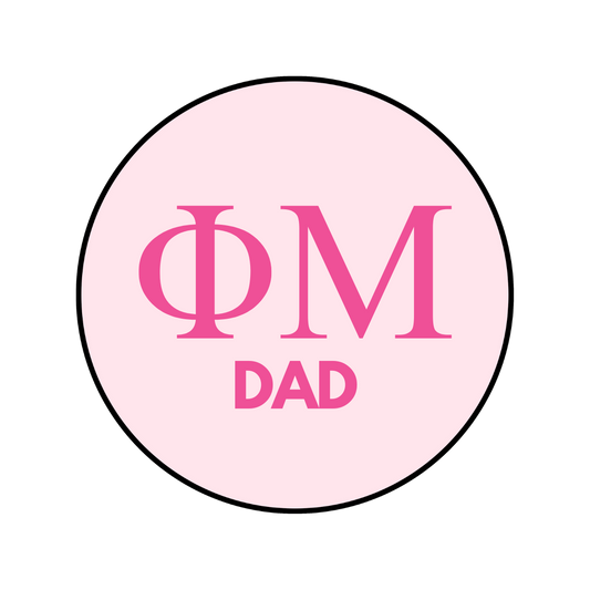 Phi Mu Dad Button
