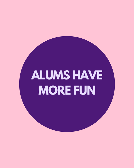 Alums Have More Fun - Purple