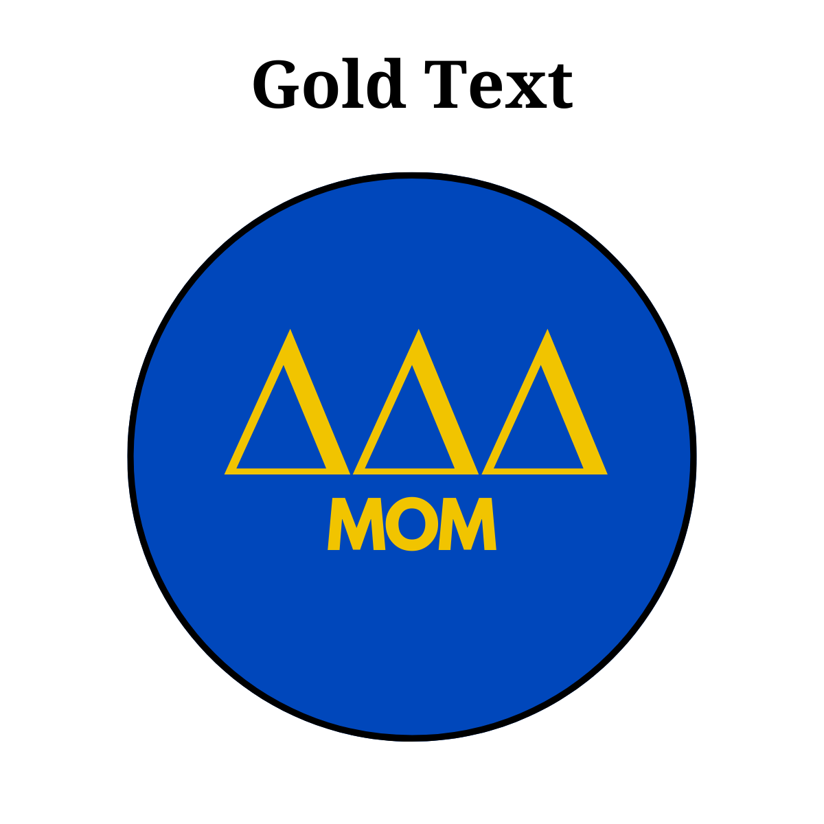 Delta Delta Delta Mom Button