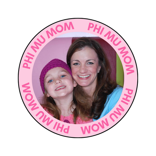 Phi Mu Mom Photo Button