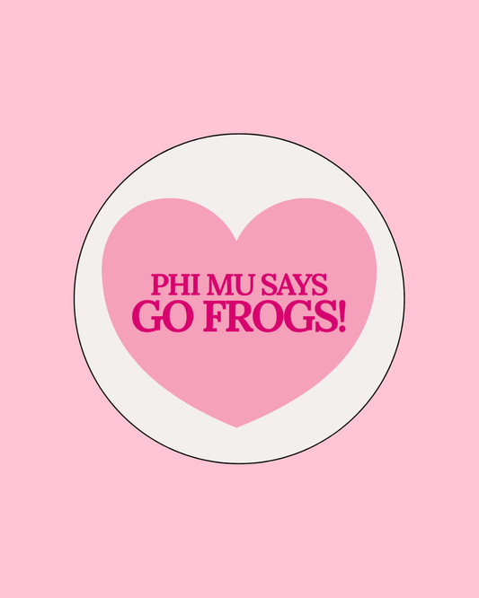 Phi Mu Frogs Button